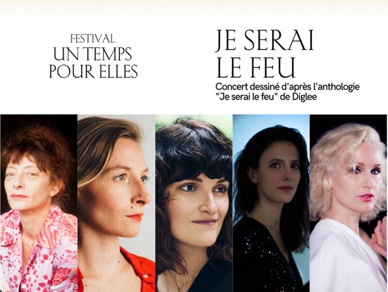 Festival UN TEMPS POUR ELLES / JE SERAI LE FEU