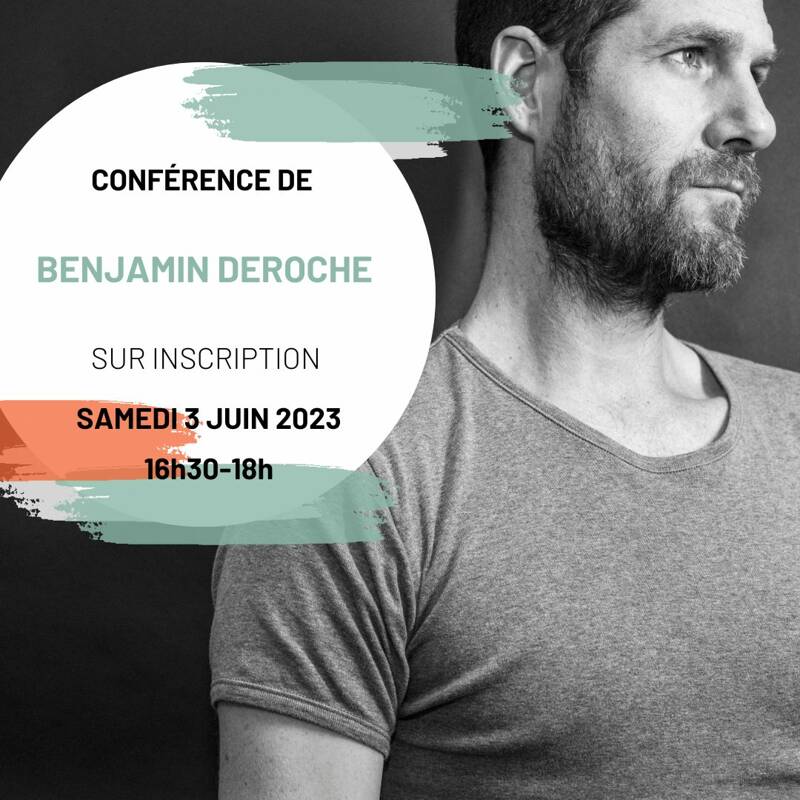 Conférence de Benjamin Deroche