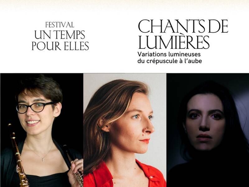 Festival UN TEMPS POUR ELLES / CHANTS DE LUMIERES