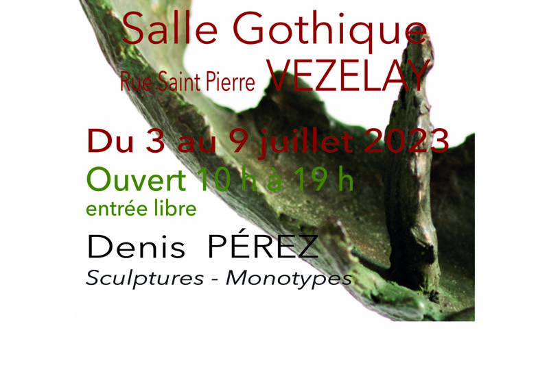 Exposition Denis Pérez Sculpteur