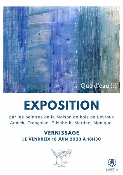 Vernissage par les peintres de la Maison de bois de Levroux Annick, Françoise, Élisabeth, Martine et Monique