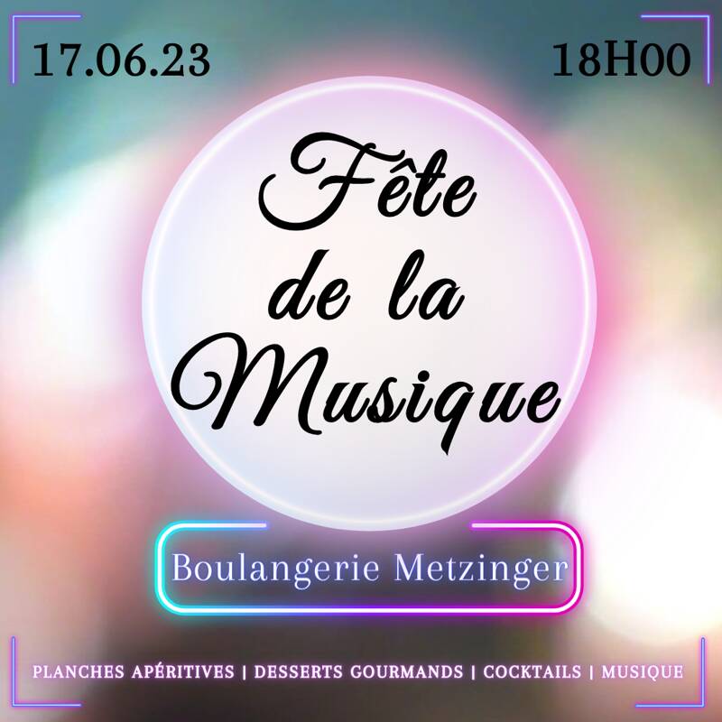 Fête de la Musique - BOULANGERIE METZINGER