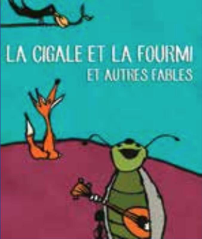 La Cigale et la Fourmi (et autres Fables)