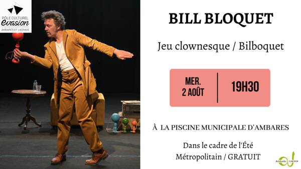 « Bill Bloquet » Cie Attractions et Phénomènes 