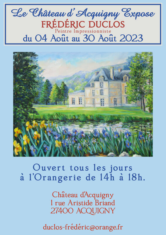 Le Château d'Acquigny Expose Frédéric DUCLOS peintre impressionnisme
