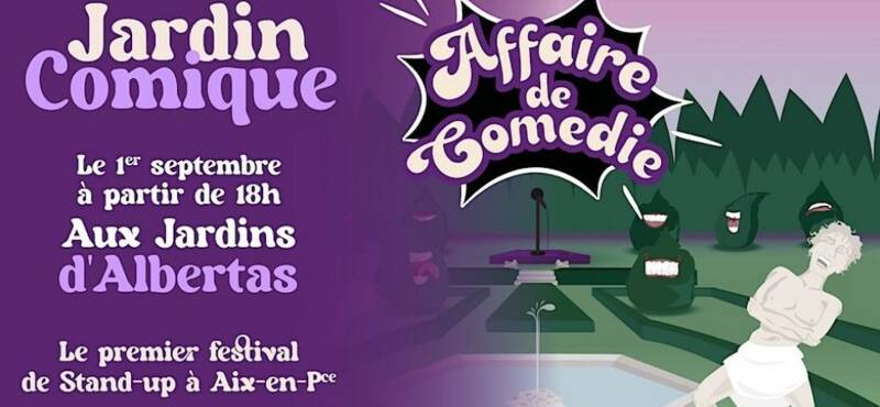 Jardin Comique - Festival de Stand-up aux Jardins d'Albertas