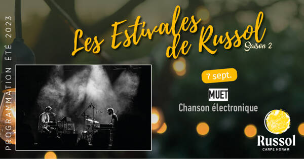 Concert MUET ( musique électronique) aux Estivales de Russol