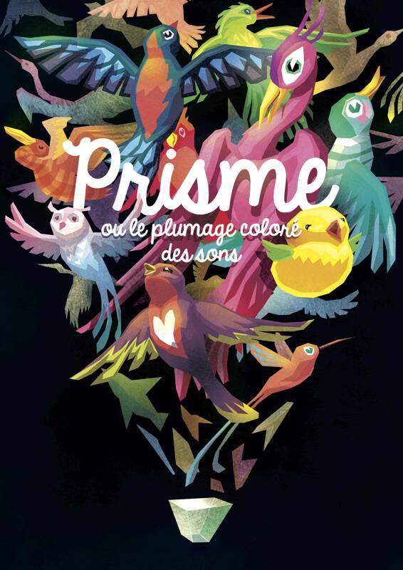Prisme, ou le plumage coloré des sons