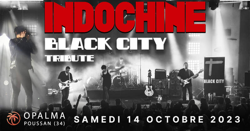Concert Tribute Indochine - Black City