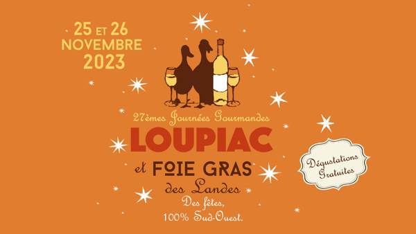 Journées Gourmandes Loupiac et Foie Gras 2023