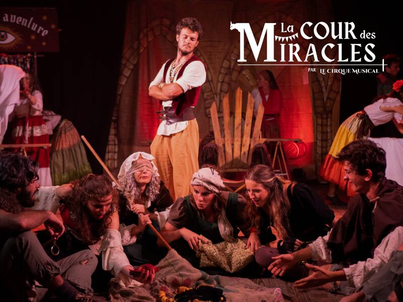 La Cour des Miracles, une comédie musicale sous chapiteau