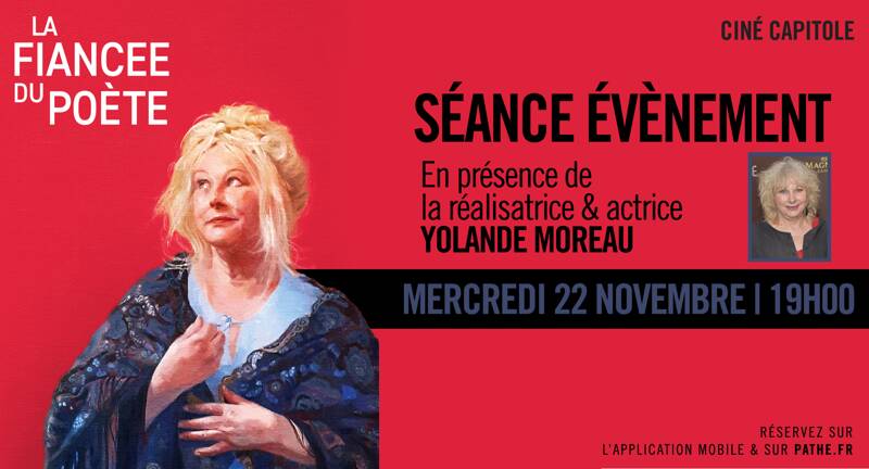 Rencontre EXCEPTIONNELLE avec Yolande MOREAU autour de son film LA FIANCÉE DU POÈTE