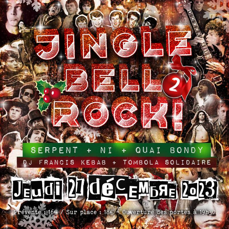 Jingle Bell Rock : Serpent + Ni + Quai Bondy
