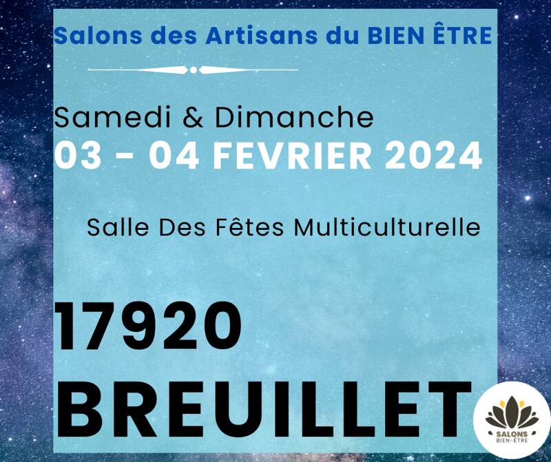 SALON des Artisans du BIEN ETRE 17920 Breuillet  - 03 et 04 Février 2024