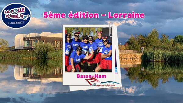 La Folle Furieuse ® Lorraine (57) - Basse-Ham