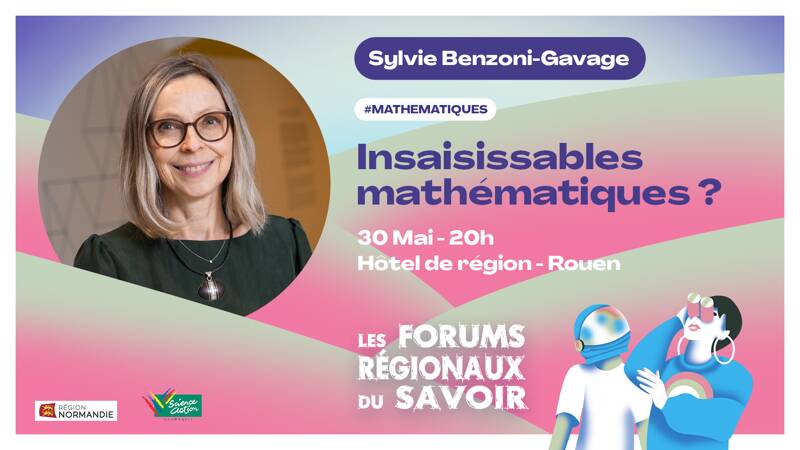 Conférence de Sylvie Benzoni-Gavage - Insaisissables mathématiques ?