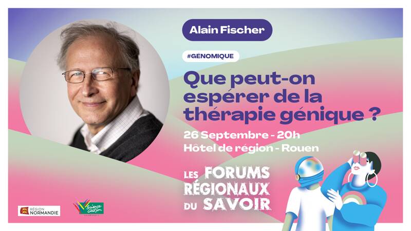 Conférence de Alain Fischer - Que peut-on espérer de la thérapie génique ?