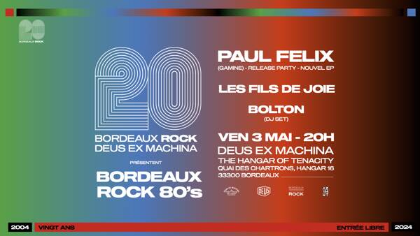 Bordeaux Rock fête ses 20 ans - Paul Felix (Gamine) Release Party)