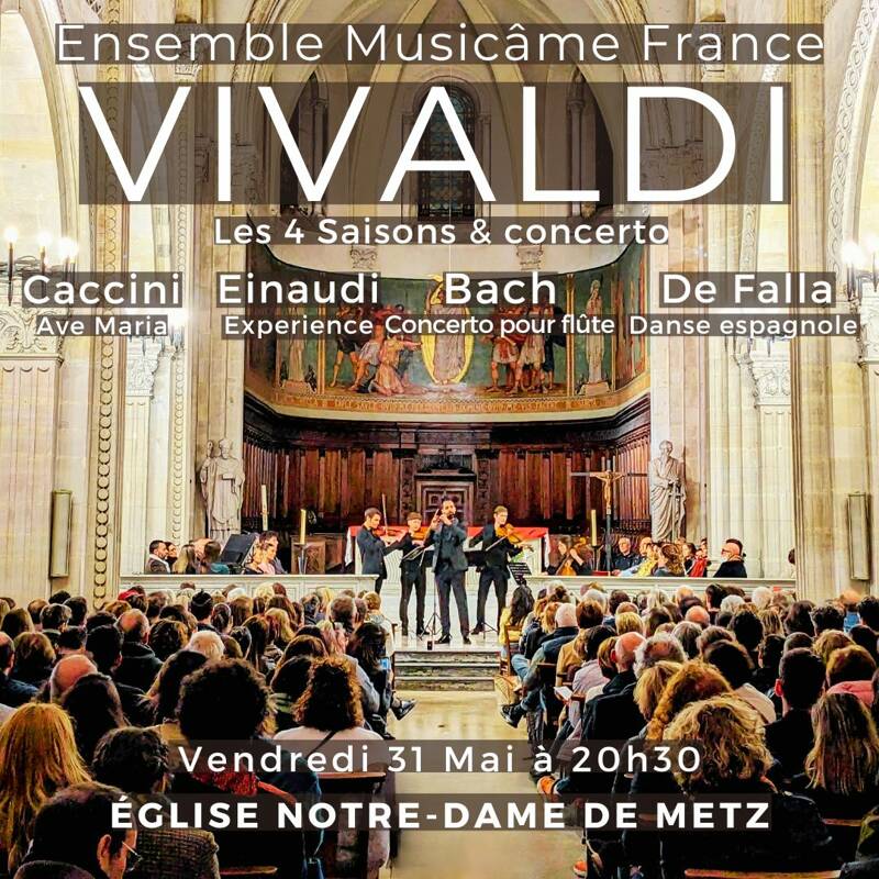 Concert à Metz : Les 4 Saisons de Vivaldi, Experience d’Einaudi, Une petite musique de Nuit de Mozart, Ave Maria de Caccini, Bac
