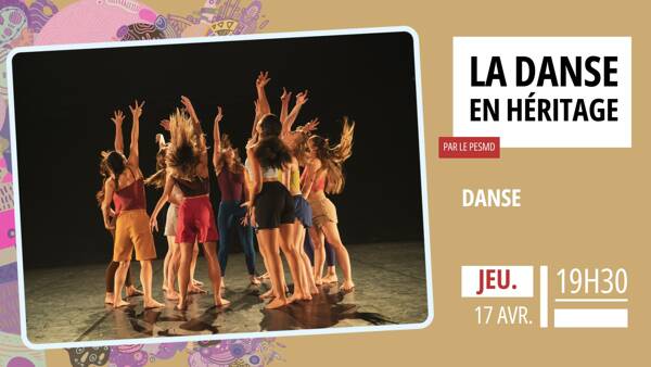 « La danse en héritage #6 » - PESMD