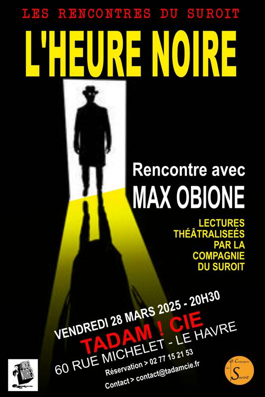 L'HEURE NOIRE - RENCONTRE AVEC MAX OBIONE