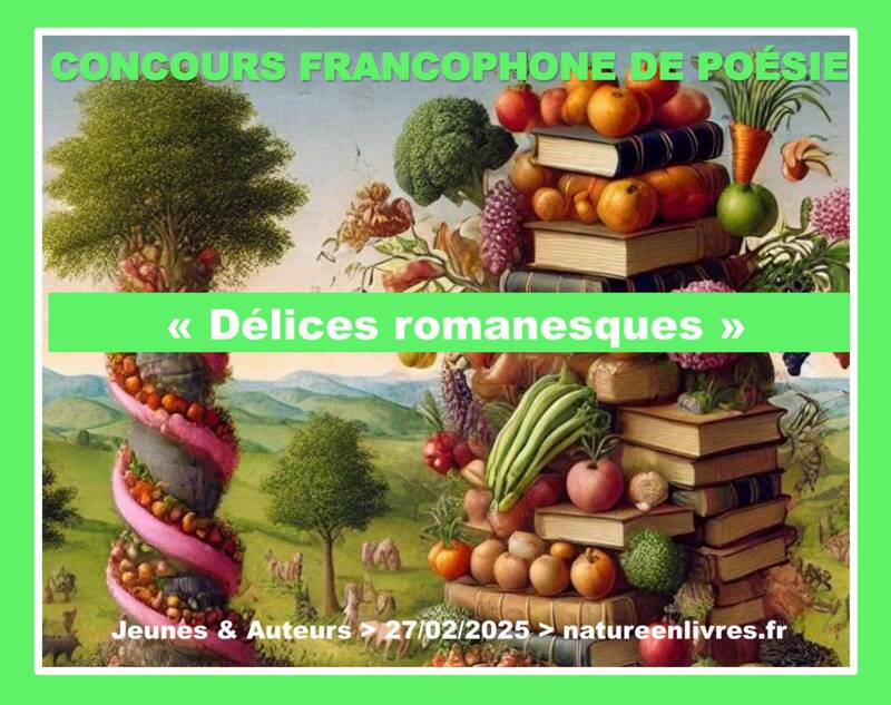 Concours de poésie > Délices romaneques > Festival Nature en Livres