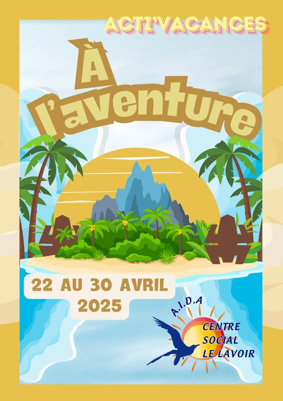 A l'aventure - Acti'vacances printemps 2025