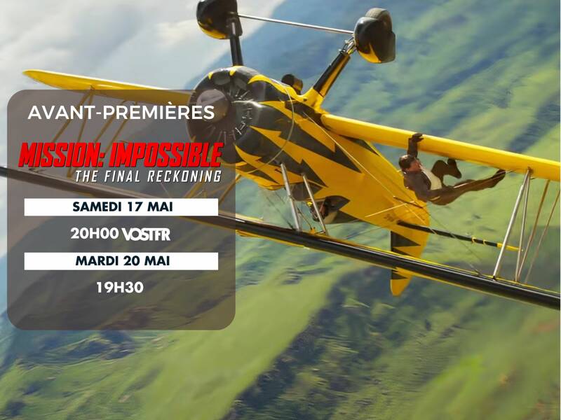 Avant première- MISSION IMPOSSIBLE : FINAL RECKONING