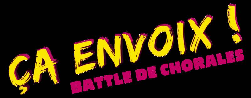 ÇA ENVOIX! BATTLE DE CHORALES