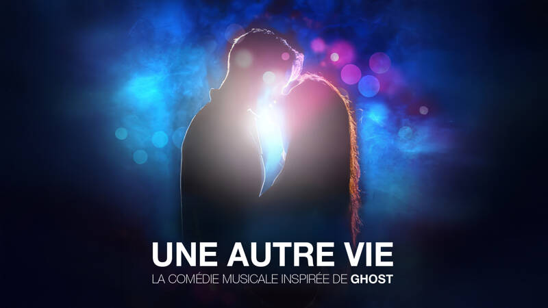 Une autre vie, la comédie musicale inspirée de Ghost