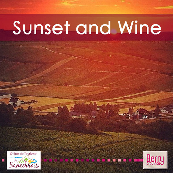 Sunset and Wine - Sancerre