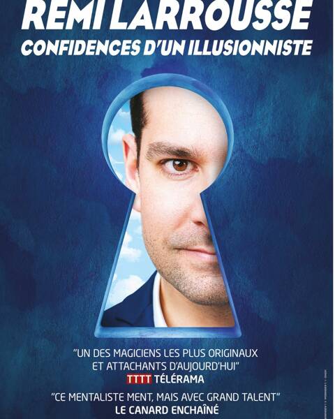 Confidences d’un illusionniste Rémi Larrousse