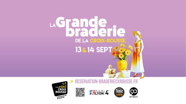La Grande Braderie de la Croix-Rousse : 13 et 14 septembre 2025