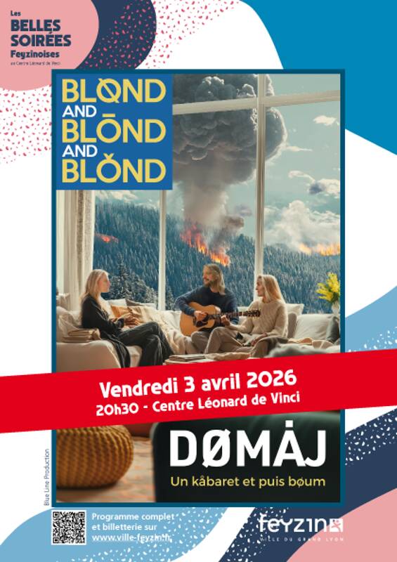 Les Belles Soirées Feyzinoises : Blønd and Blönd and Blónd – « DØMÅJ »