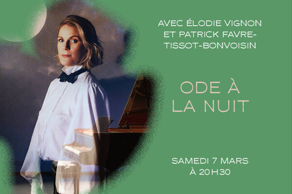 Ode à la nuit avec Élodie Vignon et Patrick Favre-Tissot-Bonvoisin
