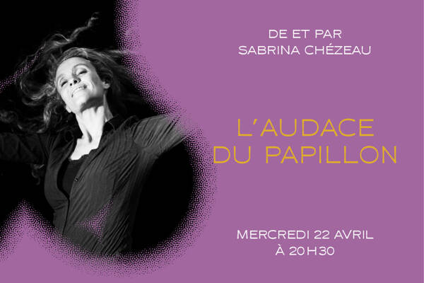 L’audace du papillon de et par Sabrina Chézeau