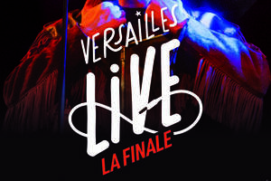 photo Versailles Live 5e édition - La Finale
