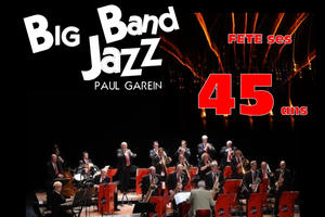 Le BIG BAND JAZZ Paul Garein fête ses 45 ans