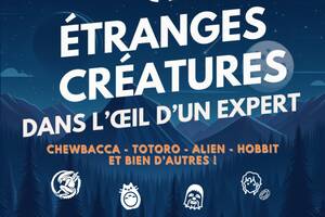 photo Etranges créatures dans l'œil d'un expert | Soirée Cult'