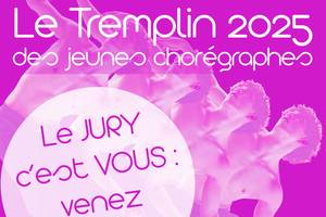 Le Tremplin 2025 des jeunes chorégraphes