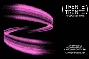 Festival Trente Trente - 23e édition