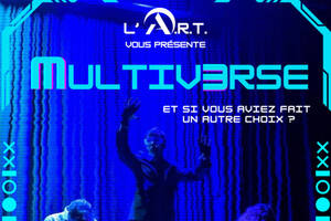 photo MULTIVERSE - Pièce improvisée