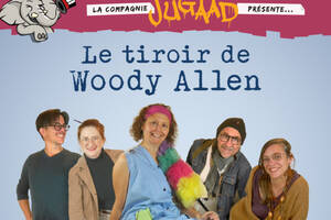 Théâtre : Le tiroir de Woody Allen
