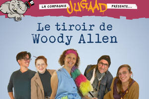 Théâtre : Le tiroir de Woody Allen