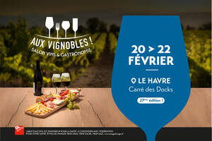 Salon Aux Vignobles ! du HAVRE