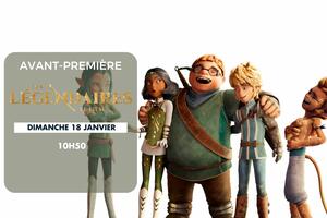 photo Avant première : Les Légendaires