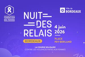 photo Nuit des Relais - Fondation des Femmes 2026, Bordeaux