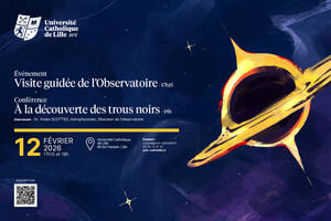 photo Conférence à l'Observatoire de l'Université Catholique de Lille le 12 février : A la découverte des trous noirs