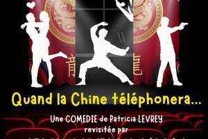 photo Théâtre - Quand la Chine téléphonera !