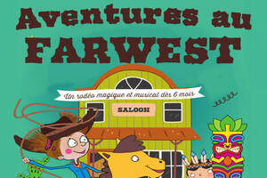 photo Aventures au Farwest par la Cie Fabulouse